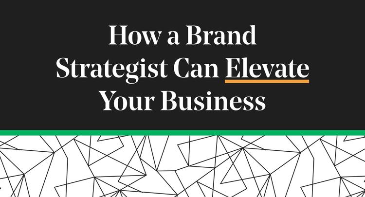 How a Brand Strategist Elevates Your Business
